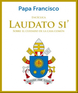 Laudato Si. Papa Francisco