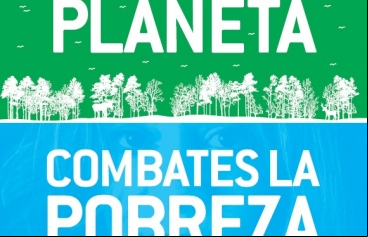 Si cuidas el planeta combates la pobreza
