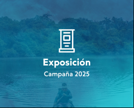 Campaña 2025 - Exposición
